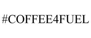 #COFFEE4FUEL trademark