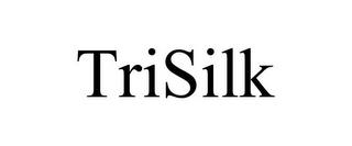 TRISILK trademark