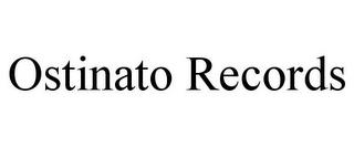 OSTINATO RECORDS trademark