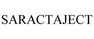 SARACTAJECT trademark