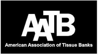 AATB AMERICAN ASSOCIATION OF TISSUE BANKS trademark