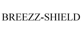 BREEZZ-SHIELD trademark