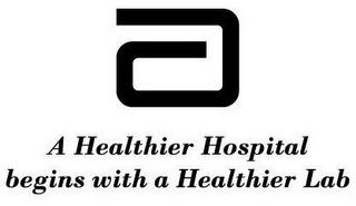 A HEALTHIER HOSPITAL BEGINS WITH A HEALTHIER LAB trademark