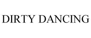 DIRTY DANCING trademark