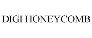 DIGI HONEYCOMB trademark