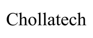 CHOLLATECH trademark