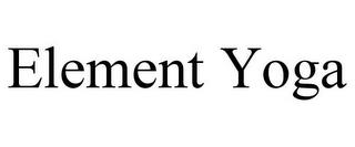 ELEMENT YOGA trademark