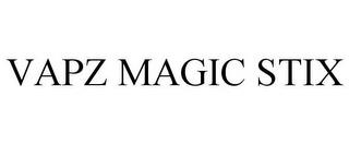 VAPZ MAGIC STIX trademark