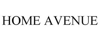 HOME AVENUE trademark