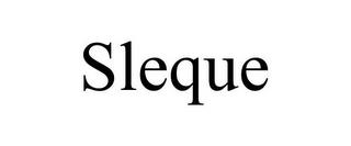 SLEQUE trademark