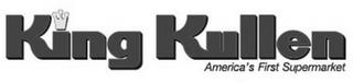 KING KULLEN AMERICA'S FIRST SUPERMARKET trademark