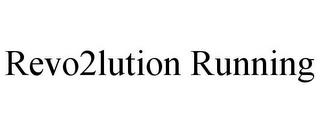 REVO2LUTION RUNNING trademark