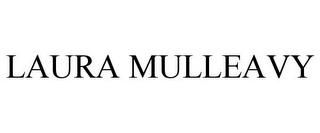 LAURA MULLEAVY trademark