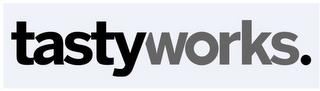 TASTYWORKS. trademark