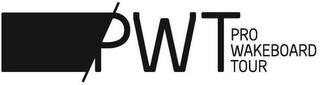 PWT PRO WAKEBOARD TOUR trademark