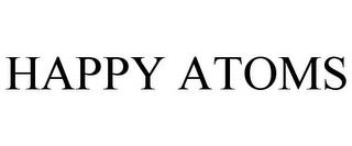 HAPPY ATOMS trademark