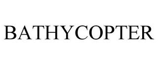 BATHYCOPTER trademark