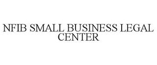 NFIB SMALL BUSINESS LEGAL CENTER trademark