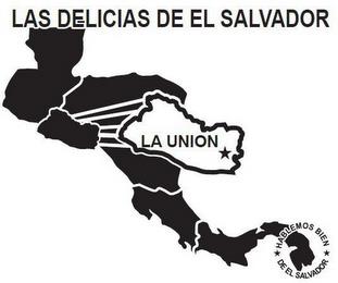 LAS DELICIAS DE EL SALVADOR LA UNION HABLEMOS BIEN DE EL SALVADOR trademark