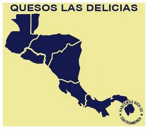 QUESOS LAS DELICIAS HABLEMOS BIEN DE CENTROAMERICA trademark