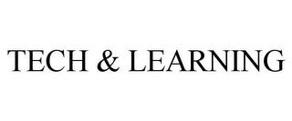 TECH & LEARNING trademark