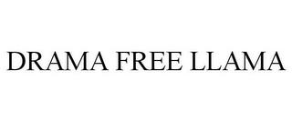 DRAMA FREE LLAMA trademark