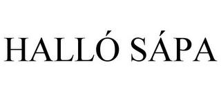 HALLÓ SÁPA trademark