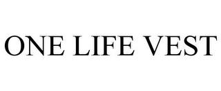 ONE LIFE VEST trademark