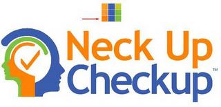 NECK UP CHECKUP trademark