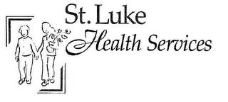 ST. LUKE HEALTH SERVICES trademark