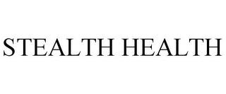 STEALTH HEALTH trademark