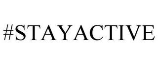 #STAYACTIVE trademark