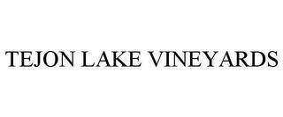 TEJON LAKE VINEYARDS trademark