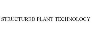 STRUCTURED PLANT TECHNOLOGY trademark