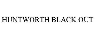 HUNTWORTH BLACK OUT trademark