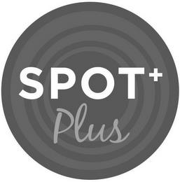 SPOT+ PLUS trademark