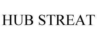 HUB STREAT trademark