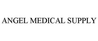 ANGEL MEDICAL SUPPLY trademark