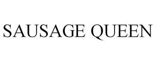 SAUSAGE QUEEN trademark