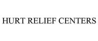 HURT RELIEF CENTERS trademark