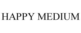 HAPPY MEDIUM trademark