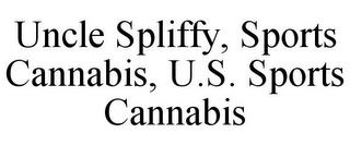 UNCLE SPLIFFY, SPORTS CANNABIS, U.S. SPORTS CANNABIS trademark