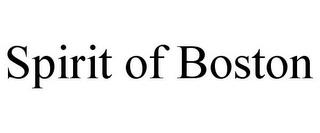 SPIRIT OF BOSTON trademark