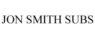 JON SMITH SUBS trademark