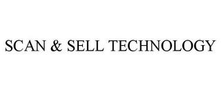 SCAN & SELL TECHNOLOGY trademark