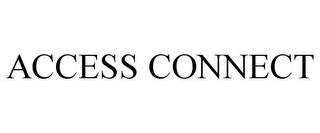 ACCESS CONNECT trademark