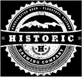 HISTORIC BREWING COMPANY H HANDCRAFTED BEER - FLAGSTAFF, ARIZONA trademark