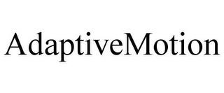 ADAPTIVEMOTION trademark