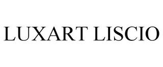 LUXART LISCIO trademark