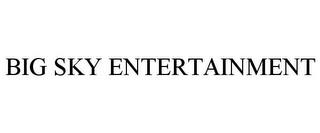 BIG SKY ENTERTAINMENT trademark